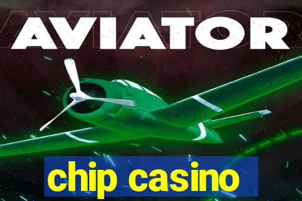 chip casino